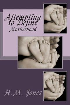 portada Attempting to Define: Motherhood (en Inglés)