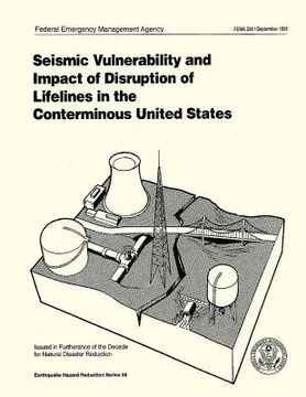 portada Seismic Vulnerability and Impact of Disruption of Lifelines in the Conterminous United States (FEMA 224) (en Inglés)