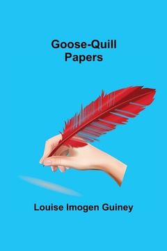 portada Goose-Quill Papers (en Inglés)
