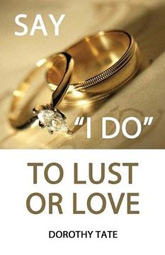 portada Say i do to Lust or Love (in English)