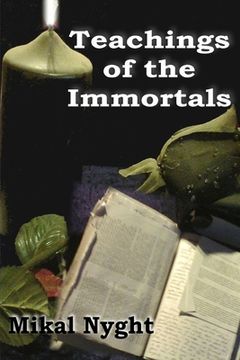 portada Teachings of the Immortals: So... you want to live forever? (en Inglés)