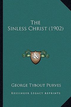 portada the sinless christ (1902) (en Inglés)