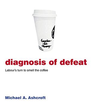 portada Diagnosis of Defeat: Labour's Turn to Smell the Coffee (en Inglés)