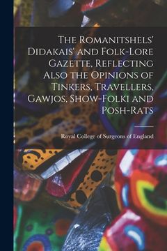 portada The Romanitshels' Didakais' and Folk-lore Gazette, Reflecting Also the Opinions of Tinkers, Travellers, Gawjos, Show-folki and Posh-rats (en Inglés)