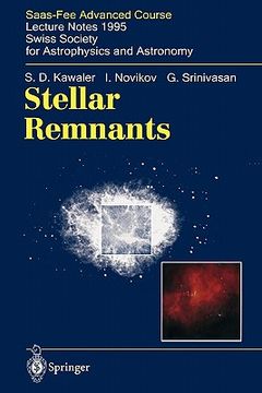 portada stellar remnants: saas-fee advanced course 25. lecture notes 1995. swiss society for astrophysics and astronomy (en Inglés)