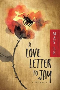 portada A Love Letter to Jay: A Memoir (en Inglés)