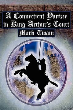 portada a connecticut yankee in king arthur's court: twain's classic time travel tale (in English)