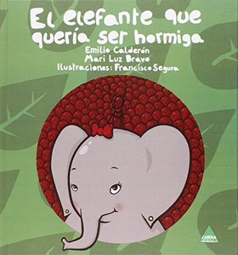 portada El elefante que queria ser hormiga (in Spanish)