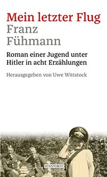 portada Mein Letzter Flug: Roman Einer Jugend Unter Hitler in Acht Erzählungen (en Alemán)