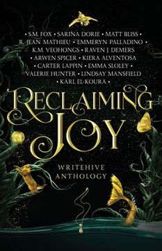 portada Reclaiming Joy: A WriteHive Anthology (en Inglés)