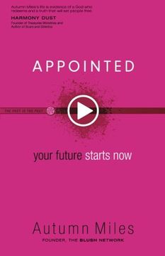 portada Appointed: Your Future Starts Now (en Inglés)