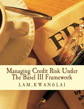 portada Managing Credit Risk Under the Basel iii Framework (en Inglés)