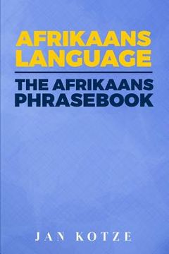 portada Afrikaans Language: The Afrikaans Phrasebook (in English)