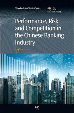 portada Performance, Risk And Competition In The Chinese Banking Industry (chandos Asian Studies Series) (in English)