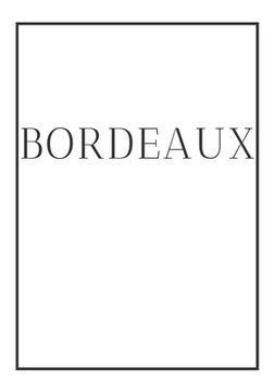 portada Bordeaux: A decorative book for coffee tables, end tables, bookshelves and interior design styling Stack France city books to ad (en Inglés)
