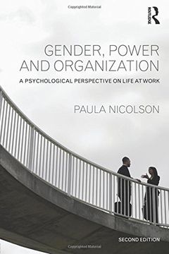 portada Gender, Power and Organization: A Psychological Perspective on Life at Work (en Inglés)