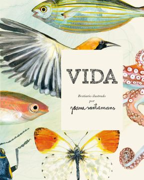 portada Vida. Bestiario Ilustrado por Joana Santamans (in Spanish)