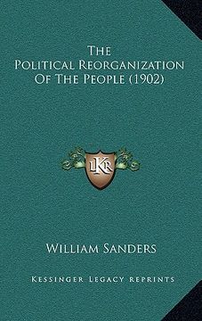 portada the political reorganization of the people (1902) (en Inglés)