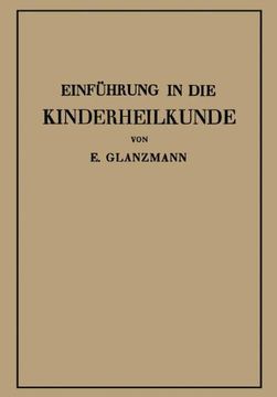 Einführung in die Kinderheilkunde: In 115 Vorlesungen für Studierende und Ärzte (German Edition)