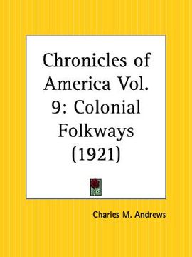 portada colonial folkways: chronicles of america part 9 (en Inglés)