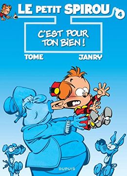 portada Le Petit Spirou - Tome 4 - C'est Pour ton Bien! (le Petit Spirou, 4)
