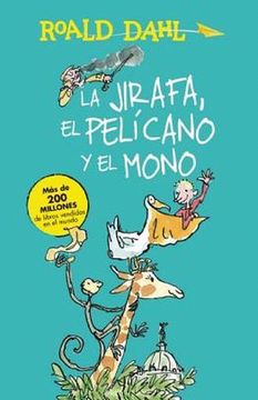 portada La Jirafa, El Pelicano Y El Mono / The Giraffe and the Pelly and Me (in Spanish)