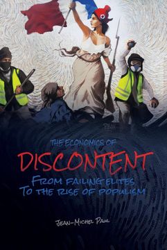 portada The Economics of Discontent: From Failing Elites to the Rise of Populism 