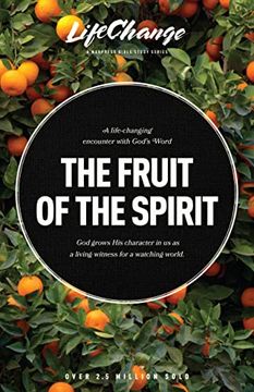portada The Fruit of the Spirit: A Bible Study on Reflecting the Character of god (Lifechange) (en Inglés)