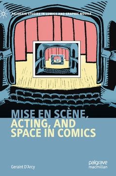 portada Mise En Scène, Acting, and Space in Comics (en Inglés)