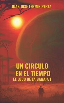 portada El loco de la Baraja: Un círculo en el tiempo (in Spanish)