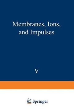 portada Membranes, Ions, and Impulses (in English)