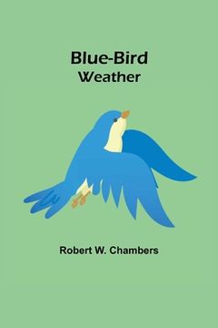 portada Blue-Bird Weather (en Inglés)