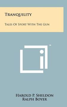 portada tranquility: tales of sport with the gun (en Inglés)