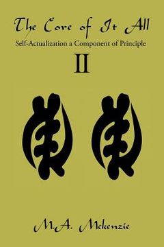 portada The Core of It All Ii: Self-Actualization a Component of Principle (en Inglés)