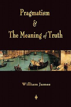 portada pragmatism and the meaning of truth (works of william james) (in English)