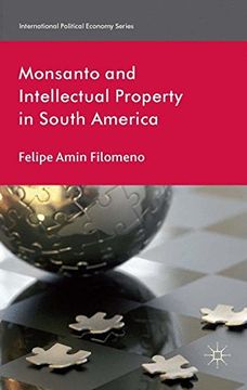 portada Monsanto And Intellectual Property In South America (international Political Economy Series) (en Inglés)
