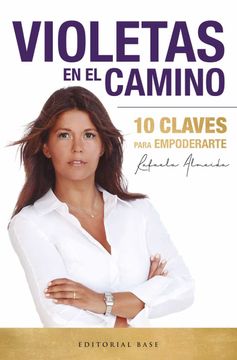 portada Violetas en el Camino: 10 Claves Para Empoderarte (in Spanish)