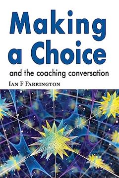 portada Making a Choice: And the Coaching Conversation (en Inglés)