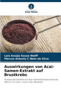 portada Auswirkungen von Acai-Samen-Extrakt auf Brustkrebs (en Alemán)