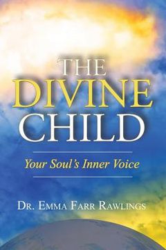portada The Divine Child: Your Soul's Inner Voice (en Inglés)