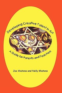 portada developing creative talent in art: a guide for parents and teachers (en Inglés)