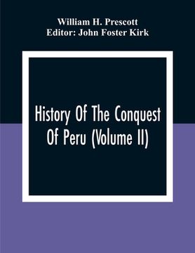 portada History Of The Conquest Of Peru (Volume Ii) (en Inglés)