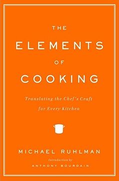 the elements of cooking,translating the chef´s craft for every kitchen