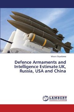 portada Defence Armaments and Intelligence Estimate: UK, Russia, USA and China