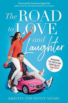 portada The Road to Love and Laughter: Navigating the Twists and Turns of Life Together (en Inglés)
