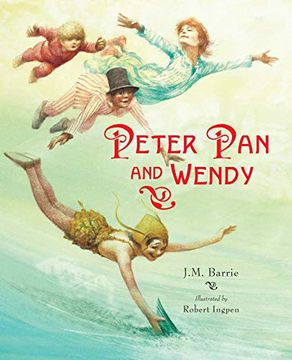 portada Peter pan and Wendy: A Robert Ingpen Illustrated Classic (en Inglés)
