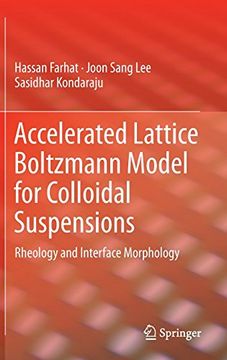 portada Accelerated Lattice Boltzmann Model for Colloidal Suspensions: Rheology and Interface Morphology