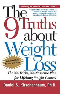 portada the 9 truths about weight loss: the no-tricks, no-nonsense plan for lifelong weight control (en Inglés)