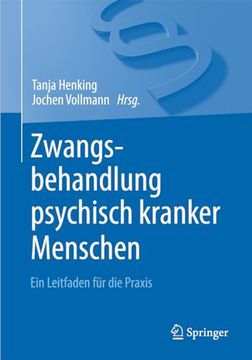 portada Zwangsbehandlung Psychisch Kranker Menschen: Ein Leitfaden für die Praxis (en Alemán)