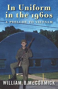 portada In Uniform in the 1960S: A Prelude to Vietnam (in English)